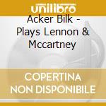Acker Bilk - Plays Lennon & Mccartney cd