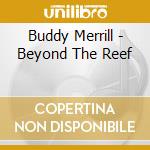 Buddy Merrill - Beyond The Reef cd