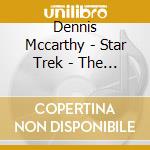 Dennis Mccarthy - Star Trek - The Next Generation cd musicale di O.S.T.