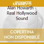 Alan Howarth - Real Hollywood Sound cd