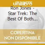 Ron Jones - Star Trek: The Best Of Both Worlds Parts I & II (Expanded Edition) / O.S.T. cd