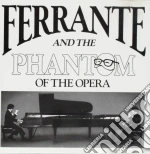 Ferrante & Teicher - Ferrante And The Phantom Of The Opera cd