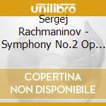 Sergej Rachmaninov - Symphony No.2 Op 27 (1906 07) In Mi cd musicale di Rachmaninov Sergei