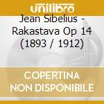 Jean Sibelius - Rakastava Op 14 (1893 / 1912) cd