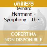 Bernard Herrmann - Symphony - The Fantasticks (Song Cycle) cd musicale di Bernard Herrmann