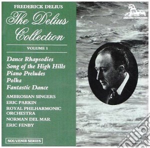 Frederick Delius - Collection Vol.1: Dance Rhapsodies, Piano Preludes, Polka.. cd musicale di Delius Frederick