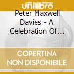 Peter Maxwell Davies - A Celebration Of Scotland cd musicale di Maxwell Davies, P.