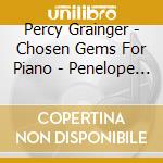 Percy Grainger - Chosen Gems For Piano - Penelope Thwaites cd