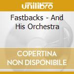 Fastbacks - And His Orchestra cd