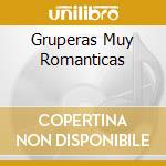Gruperas Muy Romanticas cd