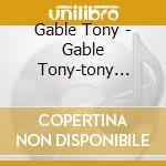 Gable Tony - Gable Tony-tony Gable & 206 cd musicale di Gable Tony