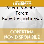 Perera Roberto - Perera Roberto-christmas Fantasies cd