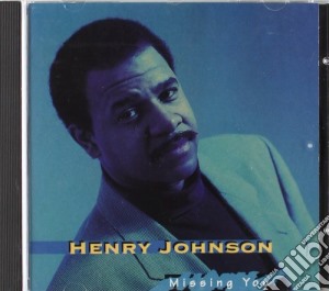 Henry Johnson - Missing You cd musicale di Henry Johnson