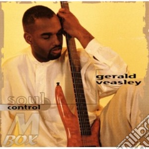 Gerald Veasley - Soul Control cd musicale di Gerald Veasley