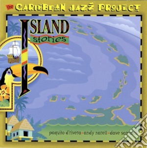 Caribbean Jazz Project - Island Stories cd musicale di The caribbean jazz p