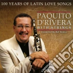 Paquito D'Rivera - 100 Years Of Latin Love Songs cd
