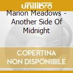 Marion Meadows - Another Side Of Midnight cd musicale di Marion Meadows