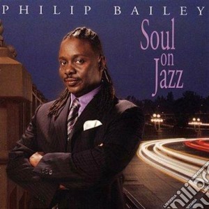 Philip Bailey - Soul On Jazz cd musicale di Philip Bailey