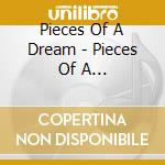 Pieces Of A Dream - Pieces Of A Dream-love's Silhouette cd musicale di Pieces of a dream