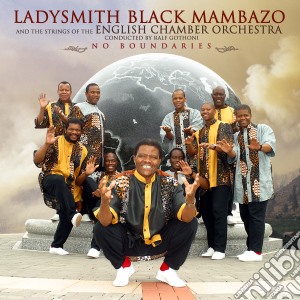 Ladysmith Black Mambazo - No Boundaries cd musicale di LADYSMITH BLACK MAMBAZO