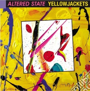 Yellowjackets - Altered State cd musicale di YELLOWJACKETS
