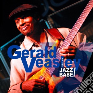 Gerald Veasley - At The Jazz Base! cd musicale di Gerald Veasley