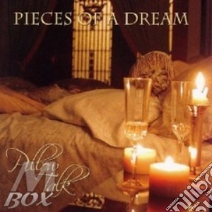 Pieces Of A Dream - Pillow Talk cd musicale di PIECES OF A DREAM