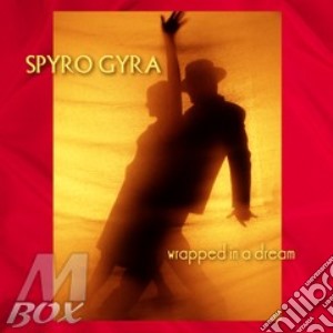 Spyro Gyra - Wrapped In A Dream cd musicale di Gyra Spyro