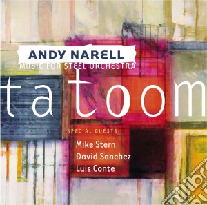 Andy Narell - Tatoom cd musicale di Andy Narell