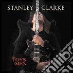 Stanley Clarke - The Toys Of Men