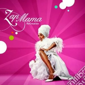 Zap Mama - Recreation cd musicale di Mama Zap