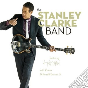 Stanley Clarke - The Stanley Clarke Band cd musicale di Stanley Clarke