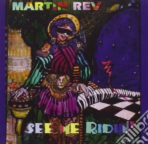 Martin Rev - See Me Ridin cd musicale di REV, MARTIN