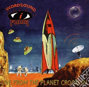 Wordsound I Powa - Live From The Planet Crooklyn cd musicale di WORD SOUND I POWA