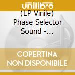 (LP Vinile) Phase Selector Sound - Disassemble Dub vinile