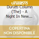 Durutti Column (The) - A Night In New York cd