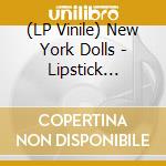 (LP Vinile) New York Dolls - Lipstick Killers lp vinile di NEW YORK DOLLS