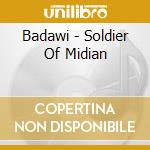 Badawi - Soldier Of Midian cd musicale di BADAWI