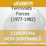 Terrrorists - Forces (1977-1982) cd
