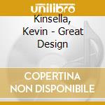 Kinsella, Kevin - Great Design cd
