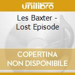 Les Baxter - Lost Episode cd