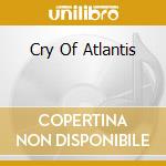 Cry Of Atlantis cd