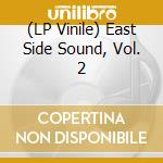 (LP Vinile) East Side Sound, Vol. 2 lp vinile