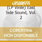 (LP Vinile) East Side Sound, Vol. 2 vinile