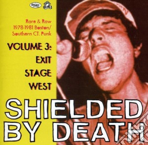 Shielded By Death 3: Exit Stage West / Various cd musicale