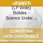 (LP Vinile) Bolides - Science Under Pressure lp vinile