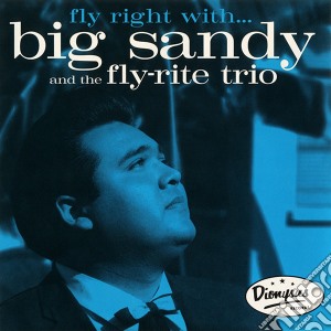 Big Sandy & The Fly-Rite Trio - Fly Rite With cd musicale di Big Sandy & Fly