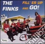 Finks (The) - Fill 'Er Up And...Go!