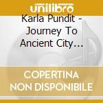 Karla Pundit - Journey To Ancient City (Korla Pandit Salute) cd