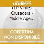 (LP Vinile) Crusaders - Middle Age Rampage vinile